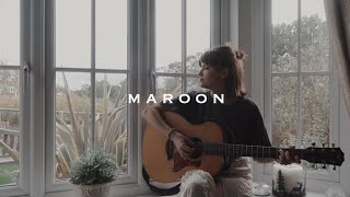 maroon - taylor swift (acoustic cover)