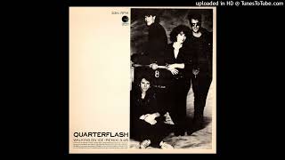 Quarterflash - Walking On Ice (Remix)