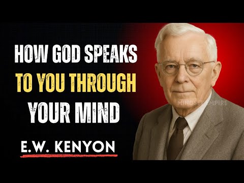 God Speaks Silently Through Your Mind — Here’s How to Hear Him | E.W Kenyon