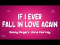 Kenny Rogers If I Ever Fall In Love Again Ft Anne Murray