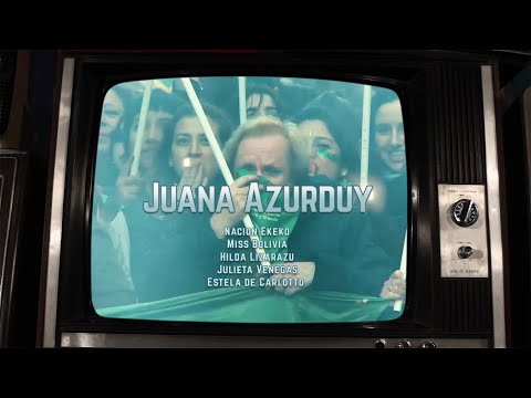 Juana Azurduy - Nación Ekeko & Miss Bolivia, Hilda Lizarazu, Julieta Venegas, Estela de Carlotto.