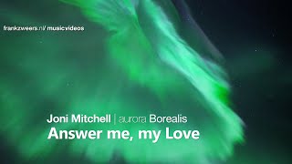 Joni Mitchell - Answer me my Love