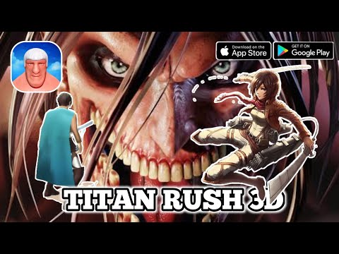 Titan Rush 3D Game All Levels Gameplay Walkthrough Android iOS MYN