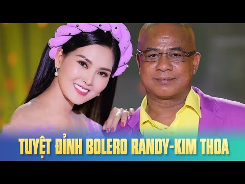 TUYỆT ĐỈNH SONG CA BOLERO HAY NHẤT 2022 | Randy, Kim Thoa Làm Siêu Lòng Người Nghe CỰC MÊ