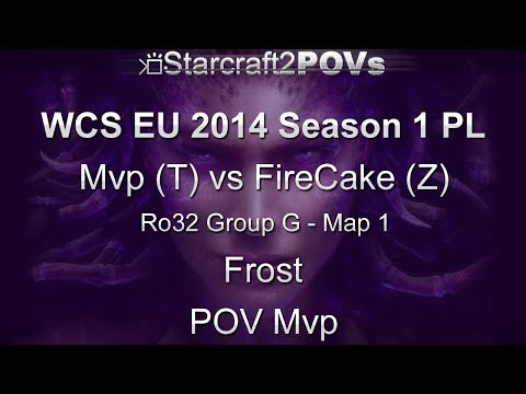 SC2 HotS - WCS EU 2014 S1 PL - Mvp vs FireCake - Ro32 Group G - Map 1 - Frost - Mvp
