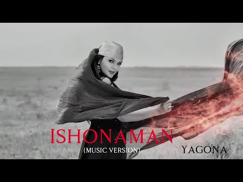 Yagona - Ishonaman (music version) | Ягона - Ишонаман (music version)