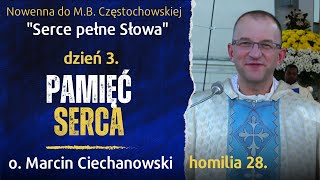 28. Dzień 3. "PAMIĘĆ SERCA". Nowenna Jasnogórska - o. Marcin Ciechanowski (Jasna Góra)