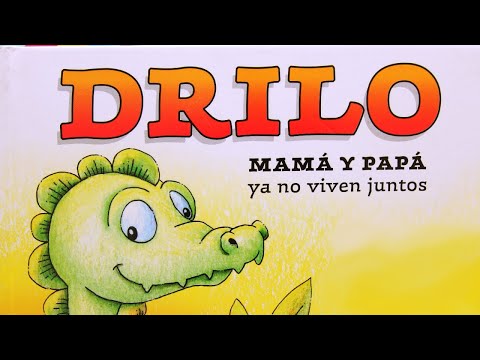 DRILO, MAMA Y PAPA YA NO VIVEN JUNTOS - cuentos infantiles - cuentos para niños con mensaje