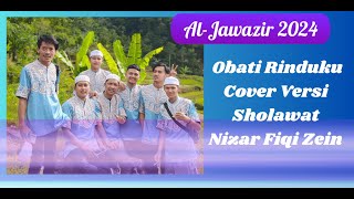 Download lagu AL JAWAZIR - Obati Rinduku Cover Versi Sholawat Nizar Fiqi Zein mp3