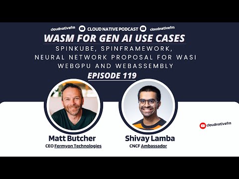 WASM FOR GEN AI Use Cases | Ep 119
