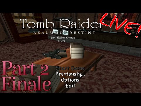 TRLE Realms of Destiny (part2) [LIVE]