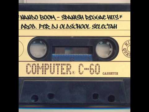 Nando Boom - Spanish Reggae Hits Prod. Fer DJ OldSchool Selectah