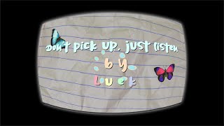 don't pick up, just listen Music Video