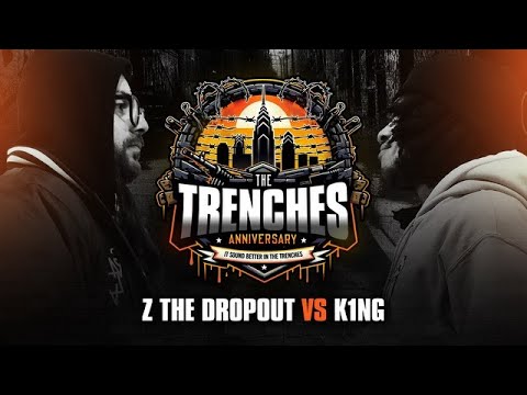 Z The Dropout vs K1NG