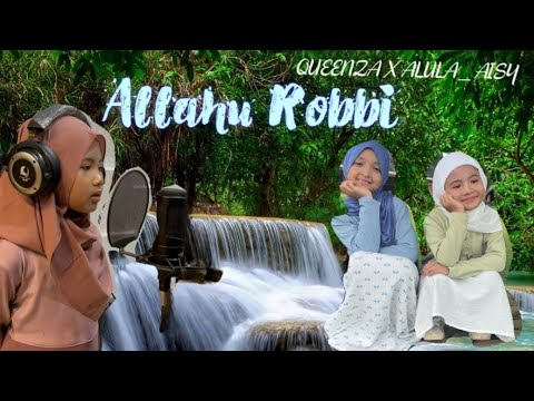 Queenza X Alula Aisy YAA ALLAHU ROBBI (Official Music Video)