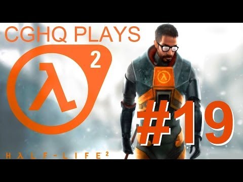 Half-Life 2 Pt.19 | Walkthrough Gameplay w/CGHQ | 1080p HD PC
