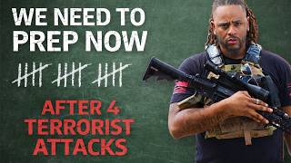 Two Terror Attacks in One Day, 4 Total. Time to Prep Now.