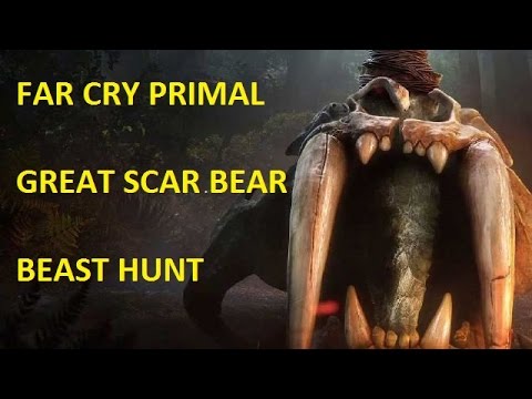 Far Cry Primal - Beast Hunt - Great Scar Bear (Expert)