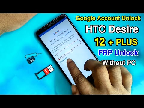 Htc Desire 12 Plus FRP Bypass | Htc 12+ Google Account Unlock |  FRP Unlock Htc 12 Plus Without PC |