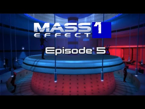 Mass Effect Series - S01 - Episode 5