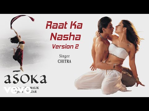 Raat Ka Nasha Version-2 Best Song - Asoka|Shah Rukh Khan,Kareena|K.S. Chithra|Gulzar