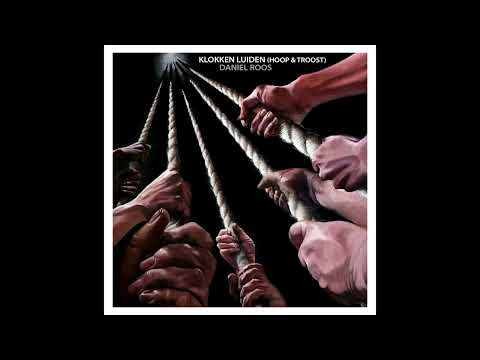 Daniel Roos - Klokken Luiden (Hoop en Troost) [Official Audio]