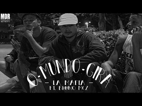 La Máfia part. Bruno Mc'z - O Mundo Gira
