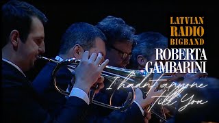 Latvian Radio Big Band ft. Roberta Gambarini - I hadn't anyone till you