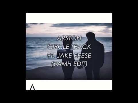 Arston - Circle Track ft. Jake Reese (YAMH Edit)