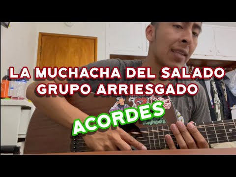 La Muchacha Del Salado - Grupo Arriesgado