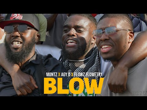 MONTZ x AGY D x FLOWZ FLOWETRY - BLOW [Music Video]