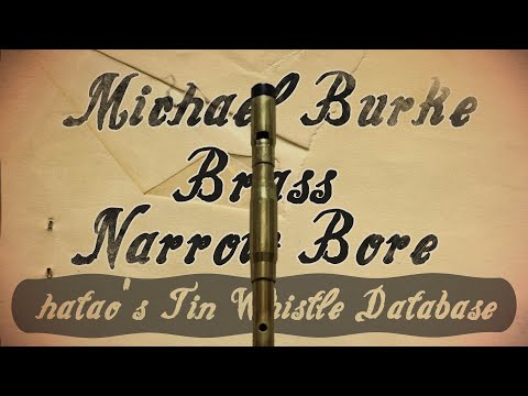 Tin Whistle Database ep.4 Michael Burke - Brass Narrow Bore
