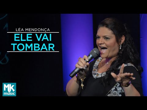 Ele Vai Tombar - Léa Mendonça