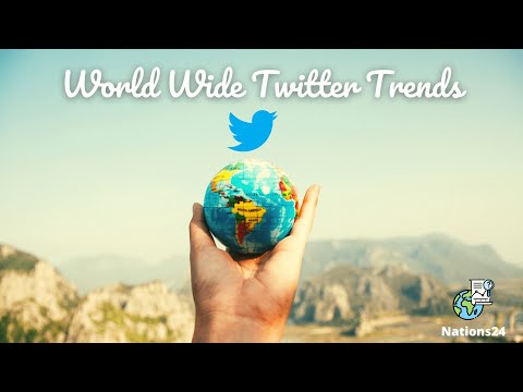 How to watch Worldwide Twitter Trends in 2020 | Nations24
