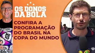 Confira a programação da Seleção Brasileira na Copa do Mundo