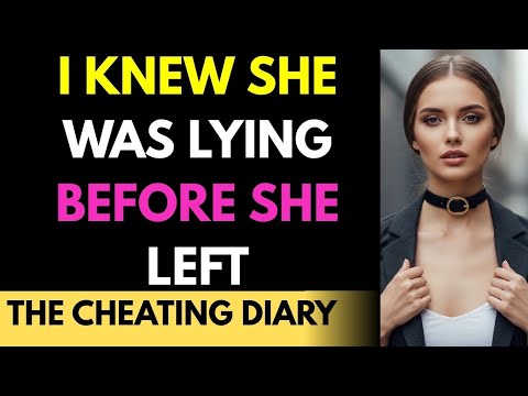 I Knew She Was Lying Before She Left