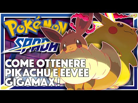 COME OTTENERE PIKACHU E EEVEE GIGAMAX ! POKEMON SPADA ITA NINTENDO SWITCH