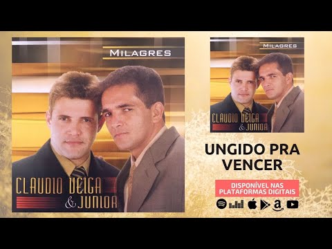 UNGIDO PRA VENCER - Claudio Veiga e Júnior (CD MILAGRES)