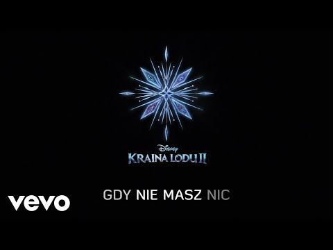 Agnieszka Przekupień - Gdy nie masz nic (z filmu "Kraina lodu 2"/Lyric Video)