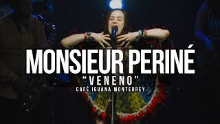 Monsieur Periné en Café Iguana - Veneno