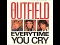 The Outfield - Everytime You Cry (1986 Radio Edit) HQ