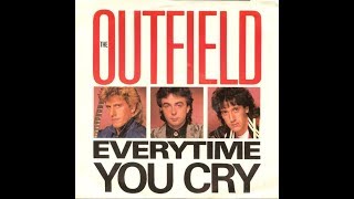 The Outfield - Everytime You Cry (1986 Radio Edit) HQ