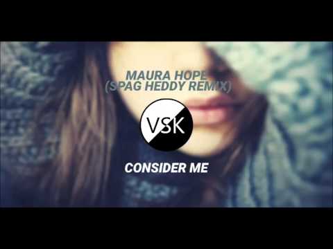 Maura Hope - Consider Me (Spag Heddy Remix)