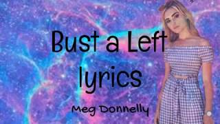 Bust a Left || Meg Donnelly || Lyrics