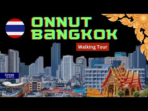 Exploring Onnut: Bangkok’s Hidden Gems | A Walking Tour Adventure #bangkok #onnut