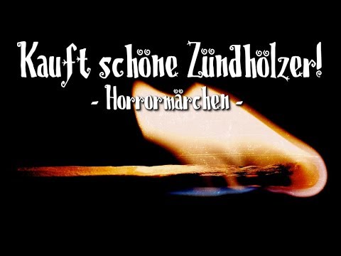 Buy some nice matches! (Horror Tale) - German CREEPYPASTA (Horror, Horror, Audiobook) GERMAN