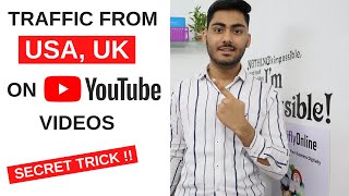 Trick to Get Traffic from USA & UK on YouTube Videos & Earn more money