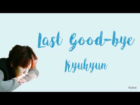 Kyuhyun - Last Goodbye (조용히 안녕) | Han-Rom-Eng | Color Coded Lyrics