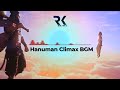 HANUMAN Climax BGM Hanuman New Movie Climax THEME BGM Hanuman Trending