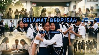 Download lagu SELAMAT BERPISAH | Lagu Sedih Perpisahan Sekolah mp3